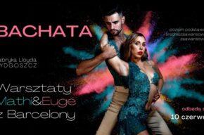 WARSZTATY Z MATHI & EUGE BACHATA