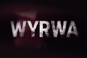 Kino Kultura: „Wyrwa”