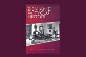 Ziemianie w tyglu historii – Spotkanie Autorskie Maria Magdalena Trzaskowska