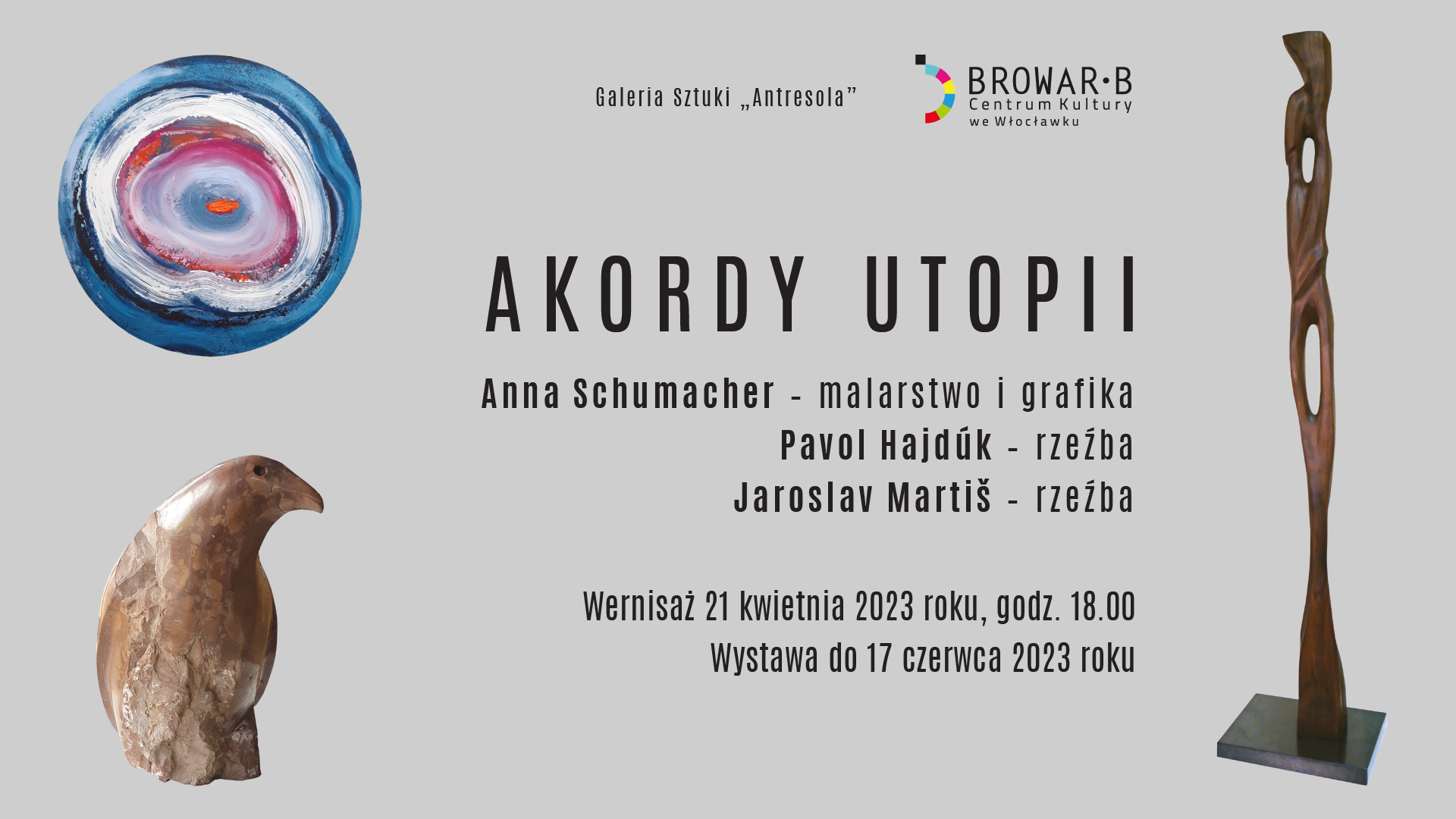 „Akordy utopii” – wystawa twórczości Anny Schumacher, Jaroslava Martiša oraz PavolaHajdúka