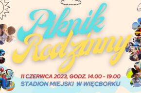 Zapraszamy na Piknik Rodzinny w Więcborku