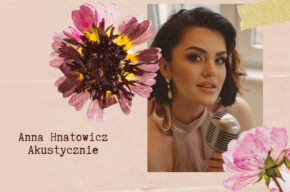 Anna Hnatowicz akustycznie