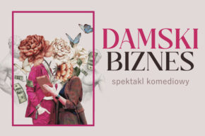 Spektakl "Damski biznes"
