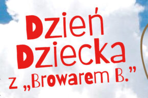 Dzień Dziecka z „Browarem B.” w Parku na Słodowie