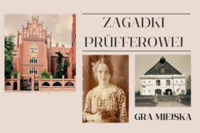 Europejska Noc Muzeów 2023: Zagadki Prüfferowej – gra terenowa