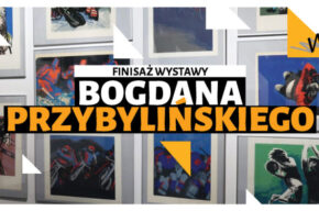 Finisaż wystawy Bogdana Przybylińskiego „Ad Astra”