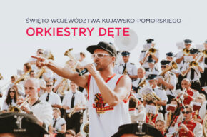 Święto Województwa Kujawsko-Pomorskiego – L.U.C. & Rebel Babel Ensemble z udziałem orkiestr dętych