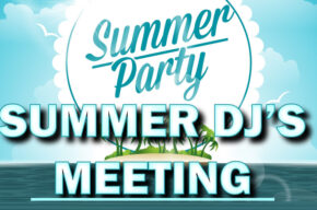 SUMMER DJ’S MEETING