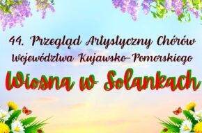44. Przegląd Chórów „Wiosna w Solankach”