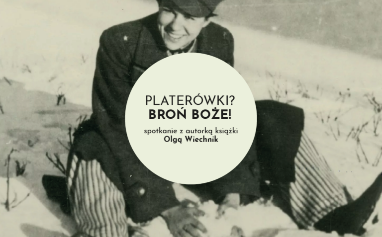 Platerówki? Boże broń! – spotkanie z autorką książki, Olgą Wiechnik