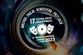 17. Festiwal Rocka Progresywnego im. Tomasza Beksińskiego 2023