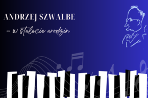 Andrzej Szwalbe – w stulecie urodzin
