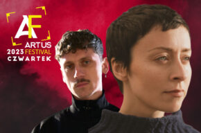 Artus Festival – Nowe Otwarcie | Natalia Przybysz/Baasch | Koncert
