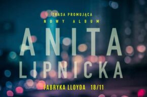 Anita Lipnicka - trasa promująca nowy album