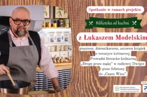Biblioteka od kuchni: spotkanie z Łukaszem Modelskim
