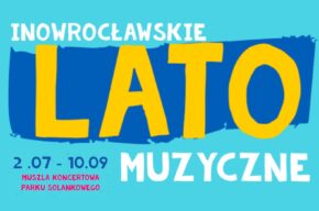 Inowrocławskie Lato Muzyczne – koncertowo