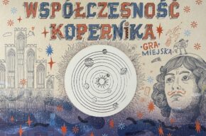 Gra miejska <i>Współczesność Kopernika</i>