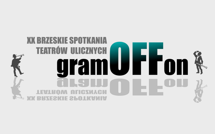 gramOFFon – XX Brzeskie Spotkania Teatrów Ulicznych