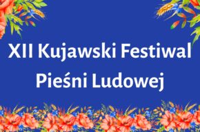 XII Kujawski Festiwal Pieśni Ludowej