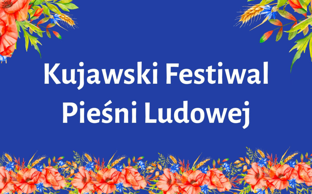 Kujawski Festiwal Pieśni Ludowej