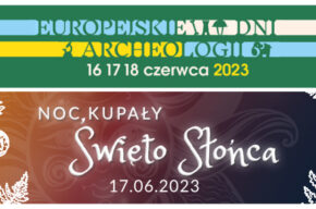 Europejskie Dni Archeologii i Noc Kupały w Biskupinie