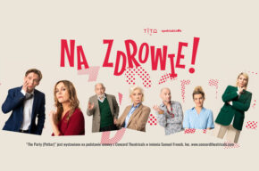 Na zdrowie - komedia twórców Dobrze się kłamie