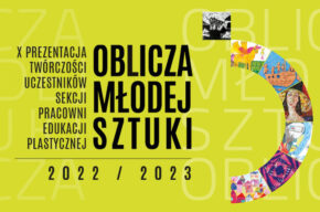 „Oblicza Młodej Sztuki X” –  prezentacja twórczości sekcji plastycznych CK „Browar B.” – wernisaż