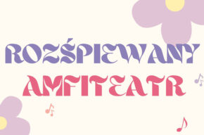 Rozśpiewany Amfiteatr