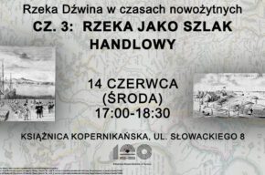 Rzeka Dźwina w czasach nowożytnych. Część 3: Rzeka jako szlak handlowy