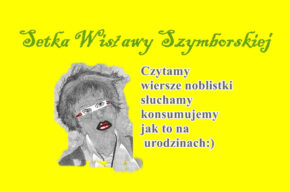 100. rocznica urodzin Wisławy Szymborskiej