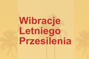 Wibracje Letniego Przesilenia 24-25 czerwca