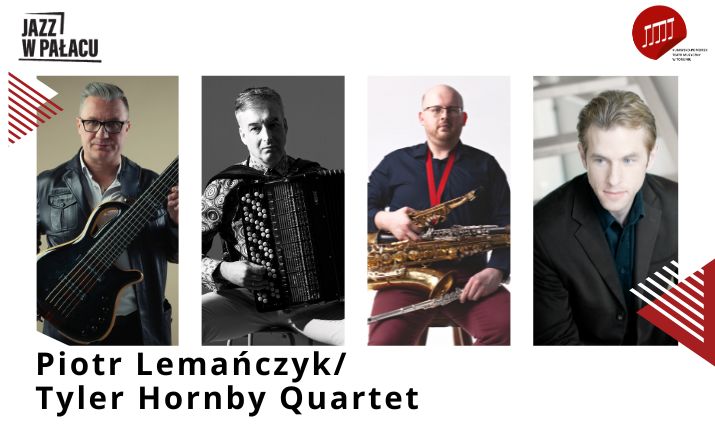 Jazz w pałacu: Piotr Lemańczyk/ Tyler Hornby Quartet