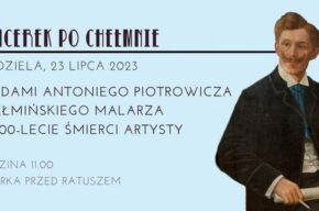 Spacerek po Chełmnie 23.07.2023 r.