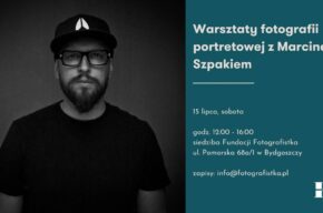 Warsztaty fotografii portretowej z Marcinem Szpakiem
