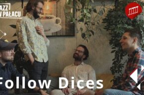 Jazz w pałacu: Follow Dices