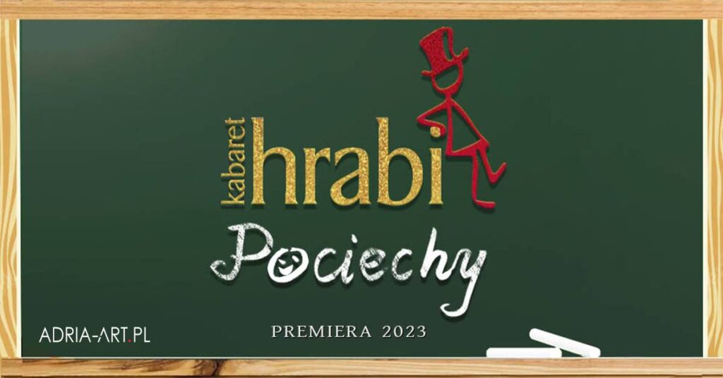 Kabaret Hrabi – nowy program: Pociechy (impresaryjne)