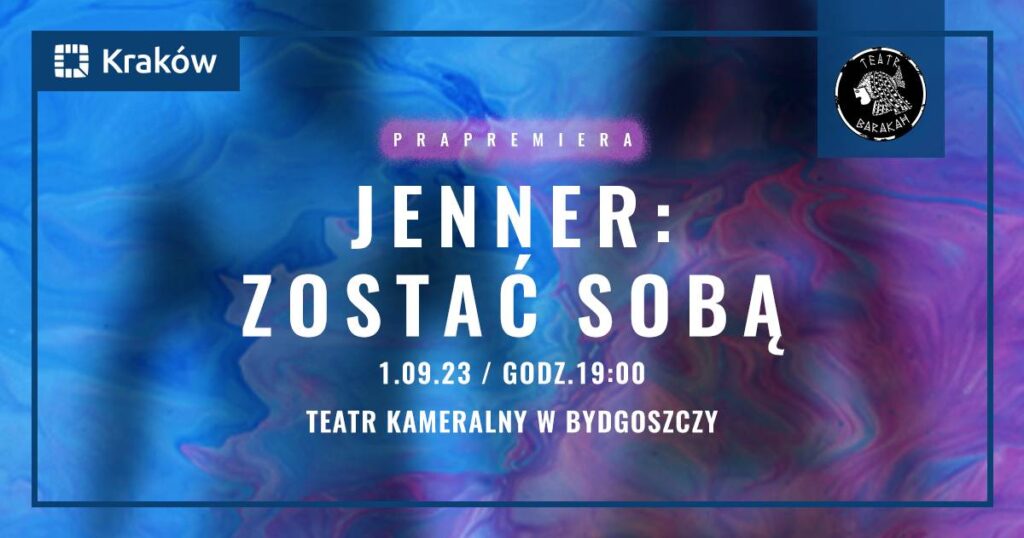 Jenner: zostać sobą | prapremiera spektaklu