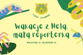 Wakacje z Nelą, małą reporterką