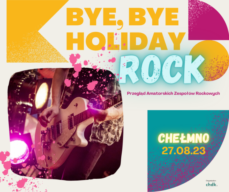 Bye Bye Holiday Rock! Przegląd Amatorskich Zespołów Rockowych