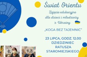 „Spotkania z kulturą Dalekiego Wschodu” – zajęcia edukacyjne dla dzieci z Ukrainy | «Зустрічі з культурою Далекого Сходу» -  заняття для дітей з України