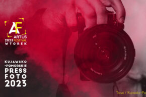 Artus Festival – Nowe Otwarcie | Kujawsko-Pomorskie Press Foto | Wernisaż wystawy