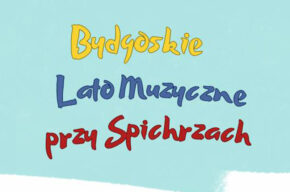 Bydgoskie Lato Muzyczne przy Spichrzach - Bromberg Stadt Quintett