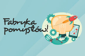 Fabryka Pomysłów – Letni czas w SCK