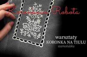 Warsztaty - KORONKA NA TIULU szamotulska
