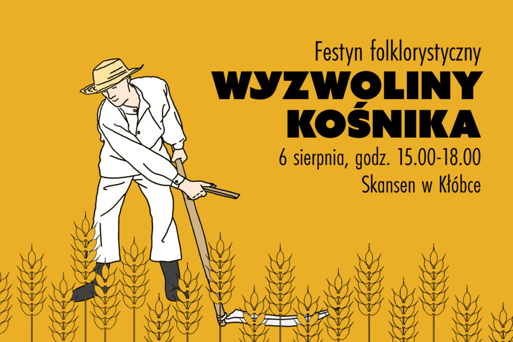 „WYZWOLINY KOŚNIKA”  W SKANSENIE W KŁÓBCE