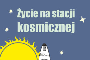„Życie na stacji kosmicznej”