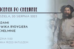 Spacerek po Chełmnie 20.08.2023