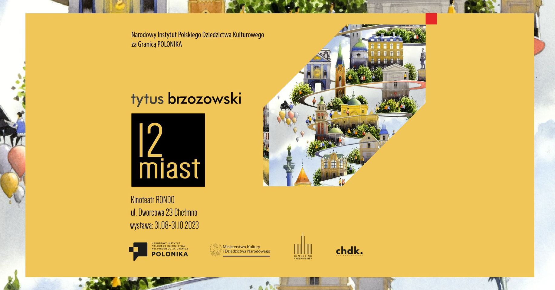 Wystawa czasowa - Tytus Brzozowski, 12 miast