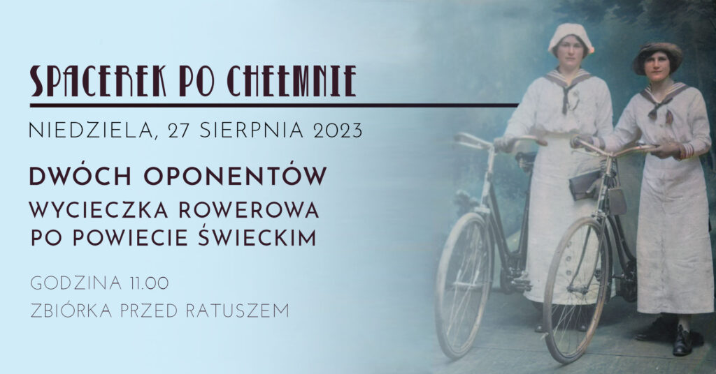 Spacerek po Chełmnie - rowerowy 27.08.2023