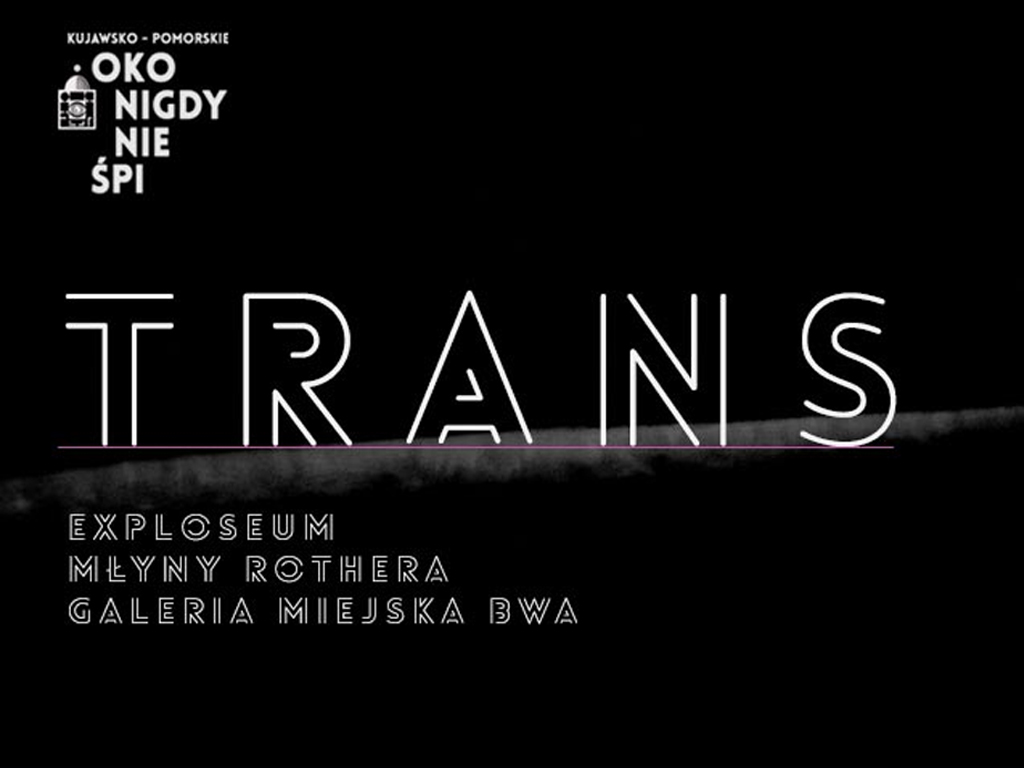 TRANS  Oko Nigdy Nie Śpi